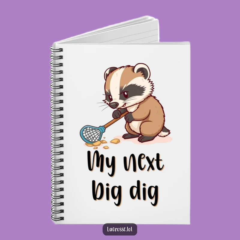 Funny Badger Lacrosse Notebook: Determined Digging Journal, Ideal Funny Gift for Writers!